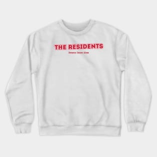 The Residents Crewneck Sweatshirt